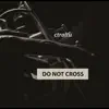 Ctraltu - DO NOT Cross